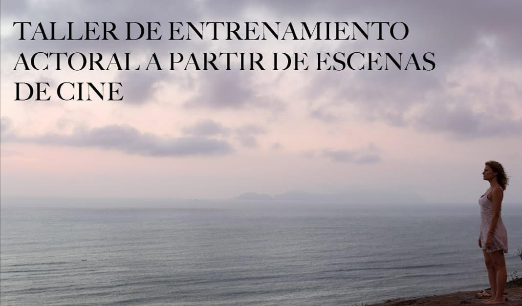 Entrenamiento Actoral a partir de escenas de cine